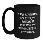 Funny Reporter Quotes Black Coffee Mug, Gifts from Friends for Reporter, Unique Graduation Gifts - Main